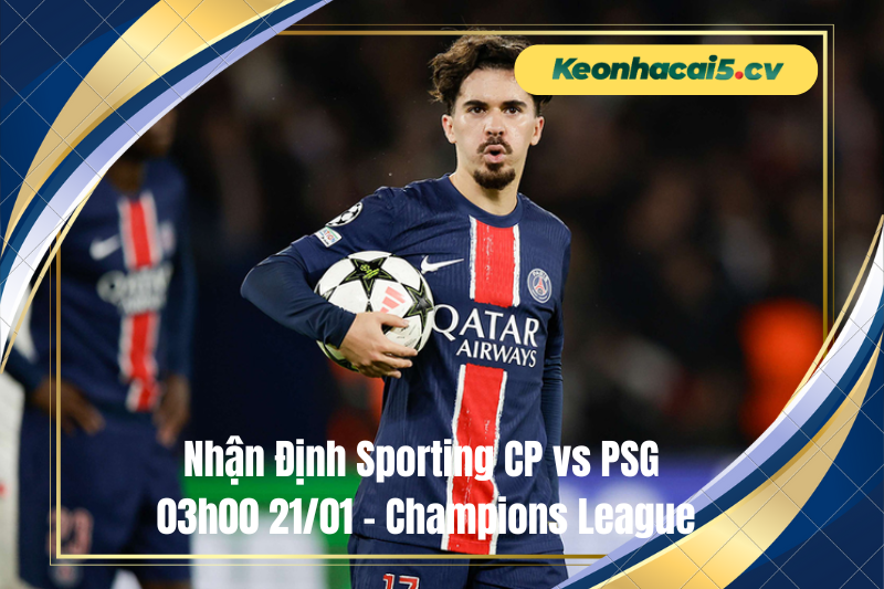 Đội hình dự kiến trước trận Sporting CP vs PSG Đội hình dự kiến trước trận Sporting CP vs PSG